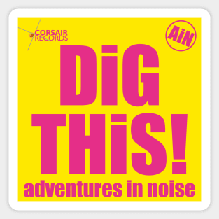 Dig This! by Adventures in Noise Single Artwork Sticker